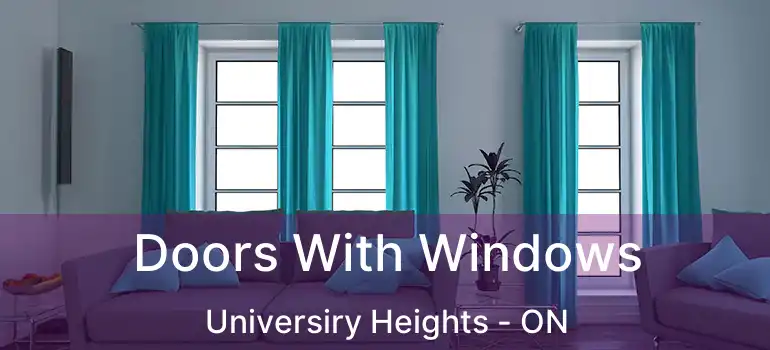  Doors With Windows Universiry Heights - ON