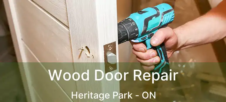  Wood Door Repair Heritage Park - ON